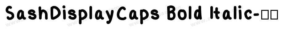 SashDisplayCaps Bold Italic字体转换